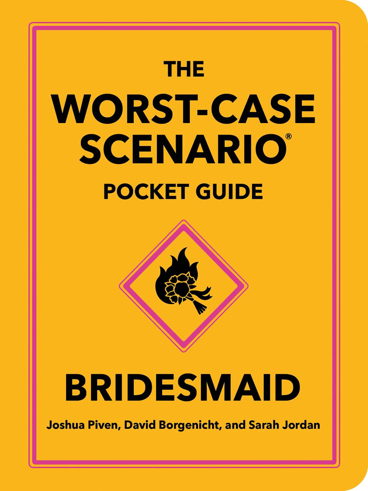 The Worst-Case Scenario Pocket Guide: Bridesmaid