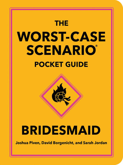 The Worst-Case Scenario Pocket Guide: Bridesmaid