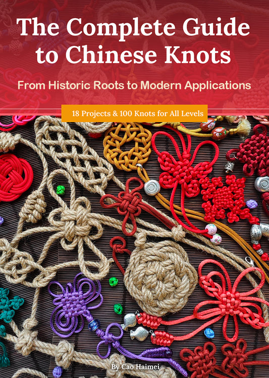 The Complete Guide to Chinese Knots