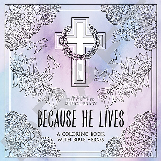 Because He Lives: A Coloring Book with Bible Verses