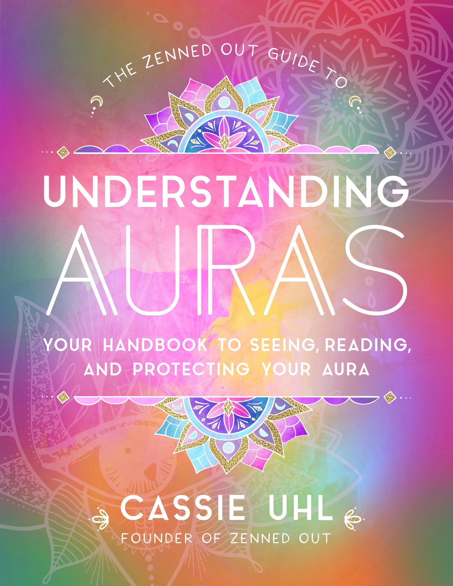 The Zenned Out Guide to Understanding Auras