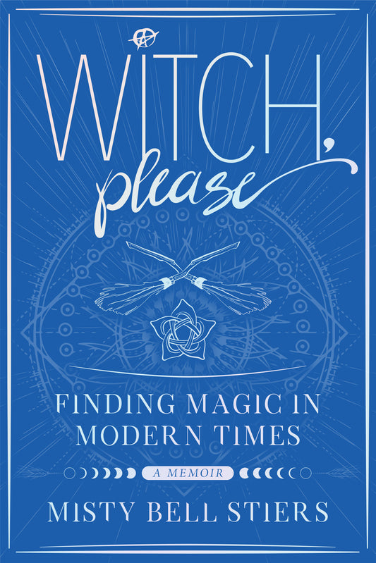 Witch, Please: A Memoir