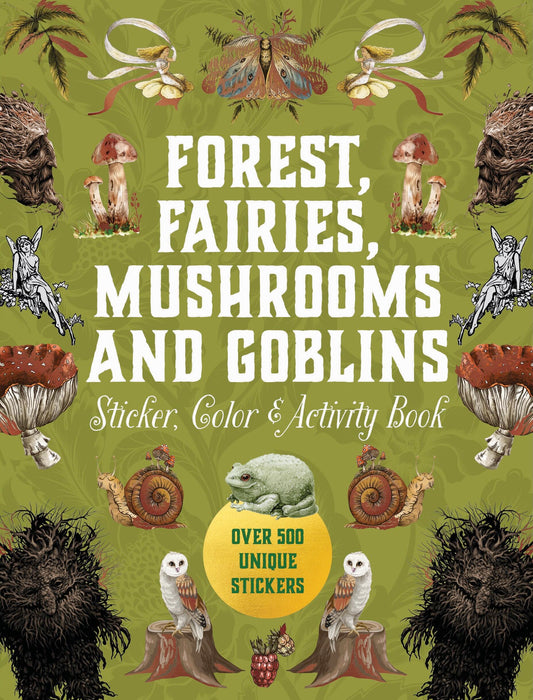 Forest, Fairies, Mushrooms and Goblins Sticker, Color &amp; Activity Book