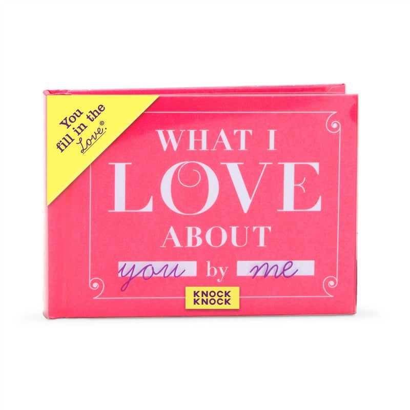 What I Love about You Fill in the Love Book