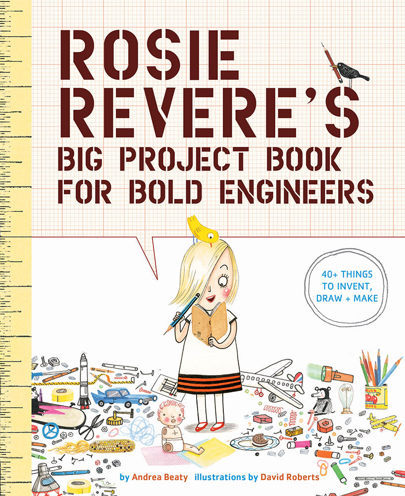 Le grand livre de Rosie Revere pour les ingénieurs audacieux