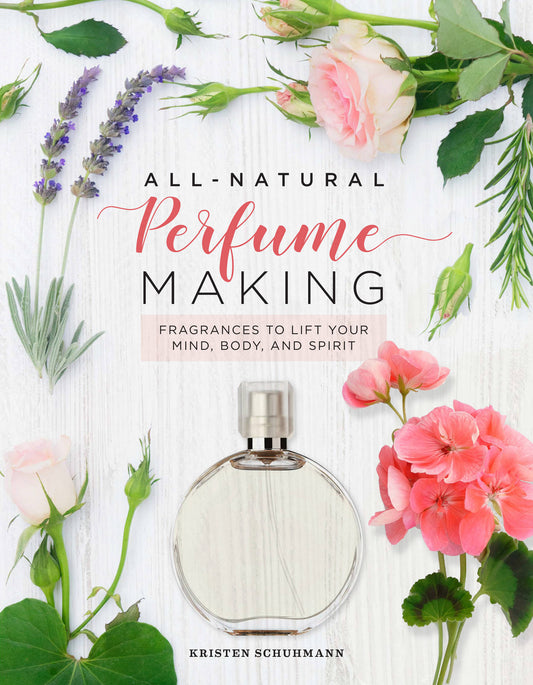 All-Natural Perfume Making