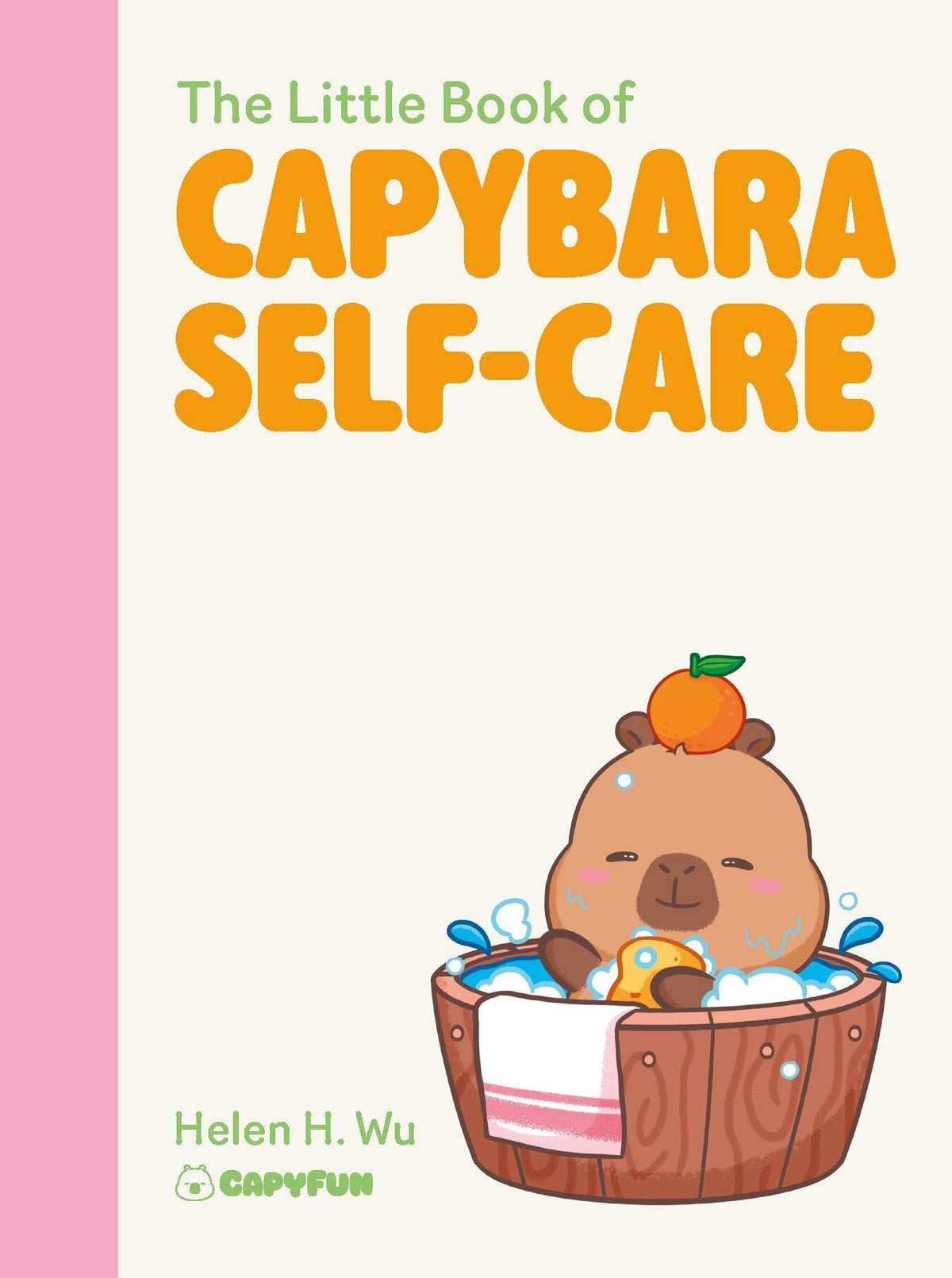 The Little Book of Capybara Self-Care