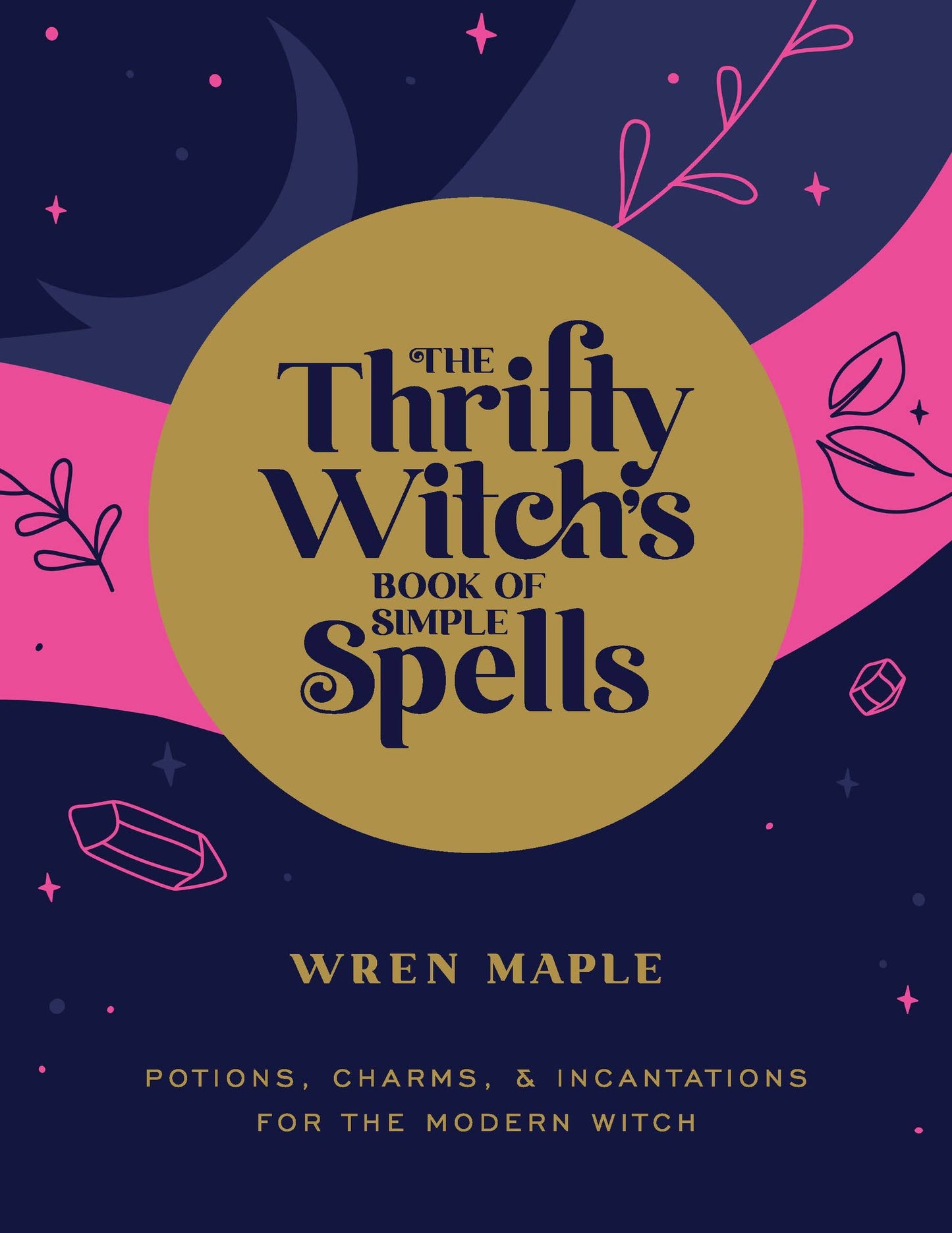 The Thrifty Witch's Book of Simple Spells