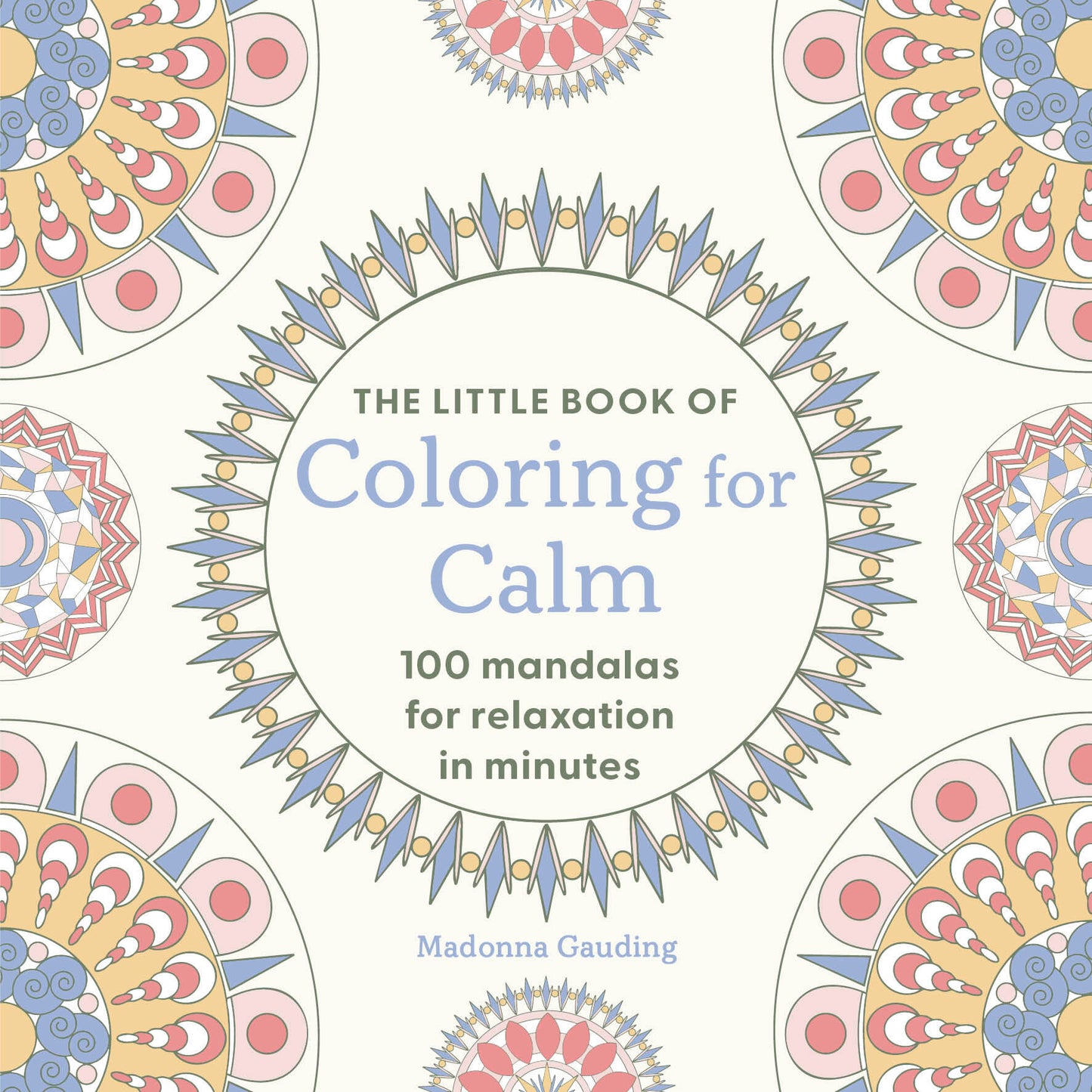 The Little Book of Coloring for Calm