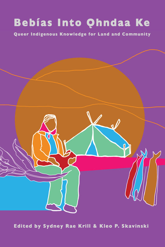 Bebías Into Ǫhndaa Ke: Queer Indigenous Knowledge for Land and Community