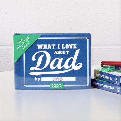 What I Love about Dad Fill in the Love Book