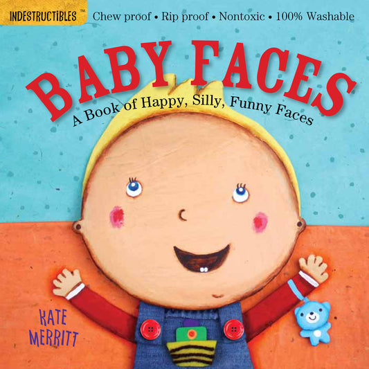 Indestructibles : Baby Faces : Un livre de grimaces joyeuses, ridicules et amusantes