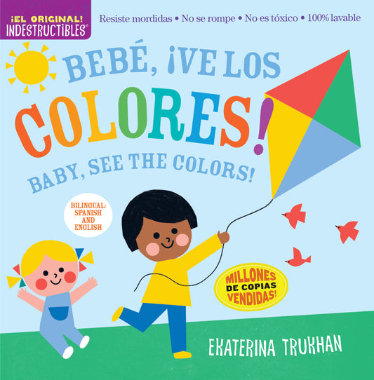 Indestructibles : Bebé, ¡ve los colores ! / Bébé, vois les couleurs !