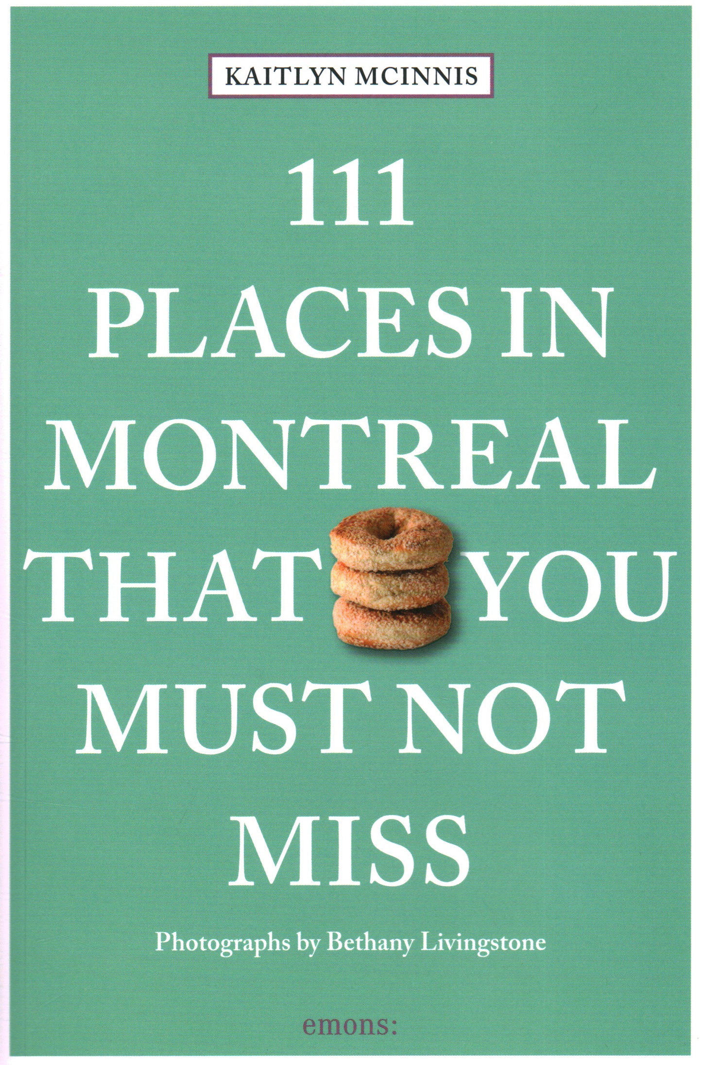 111 Places in Montreal That You Must Not Miss