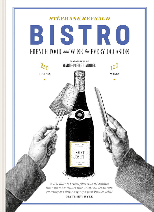 Bistro: French Food and Wine for Every Occasion