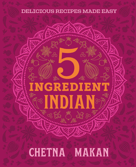 Chetna's 5-Ingredient Indian