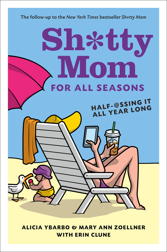 Sh*tty Mom for All Seasons