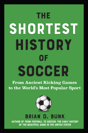 The Shortest History of Soccer