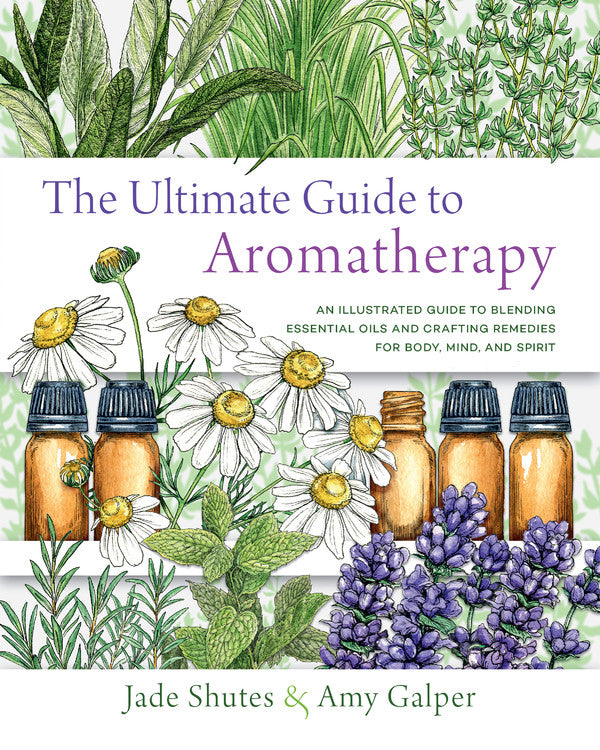 The Ultimate Guide to Aromatherapy