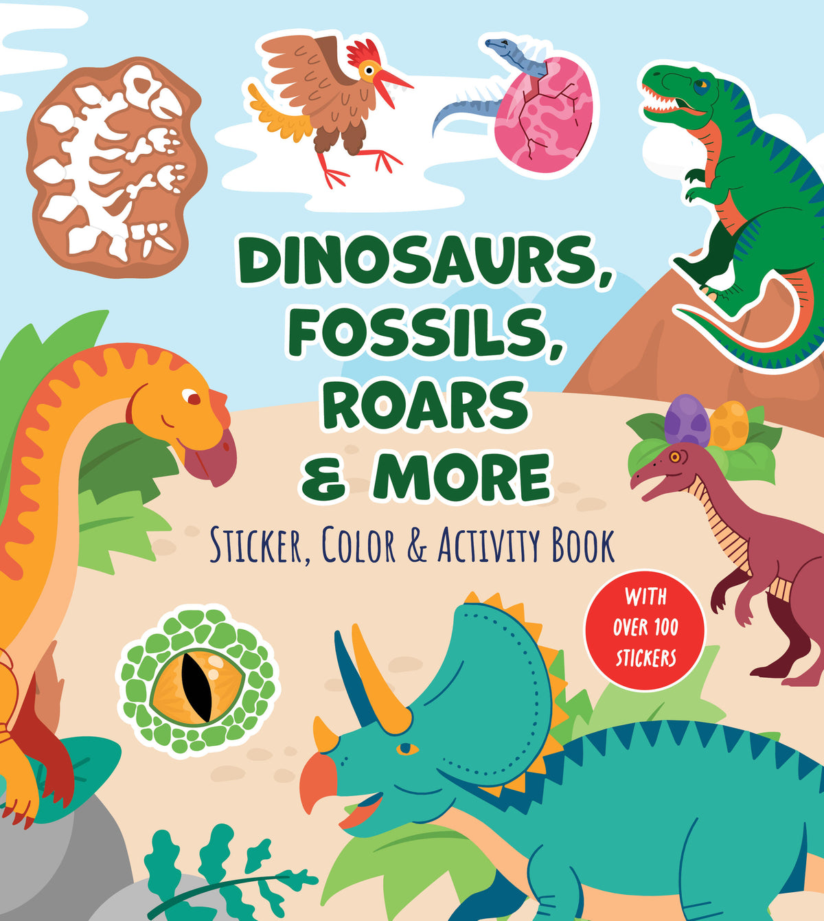 Dinosaurs, Fossils, Roars &amp; More Sticker, Color &amp; Activity Book