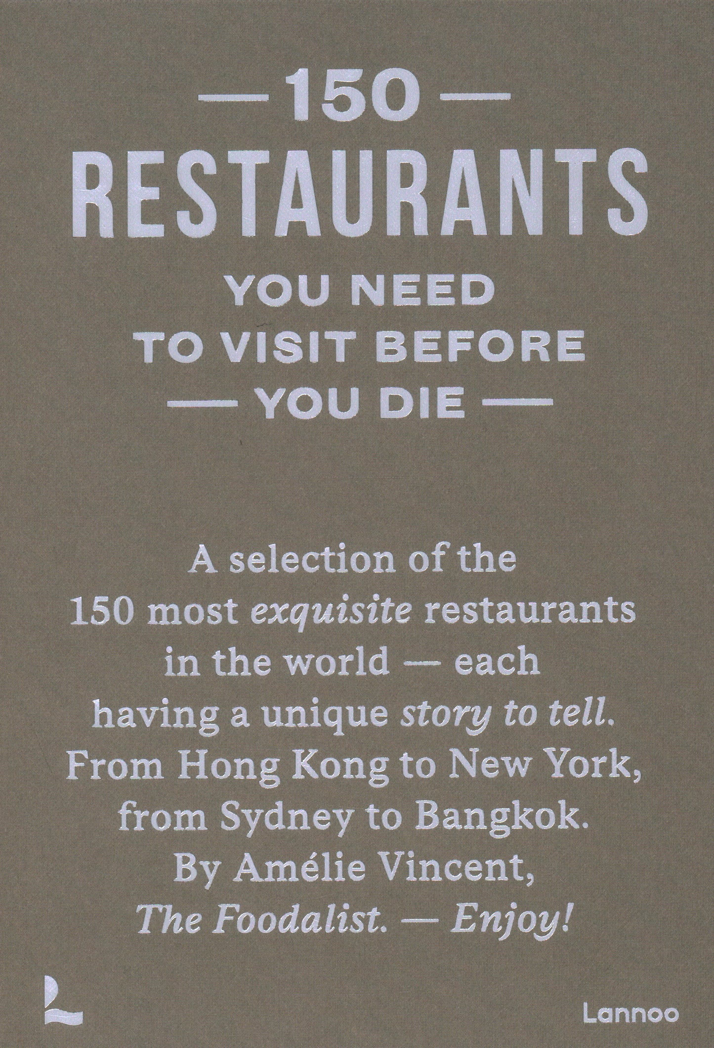 150 Restaurants You Need to Visit Before You Die