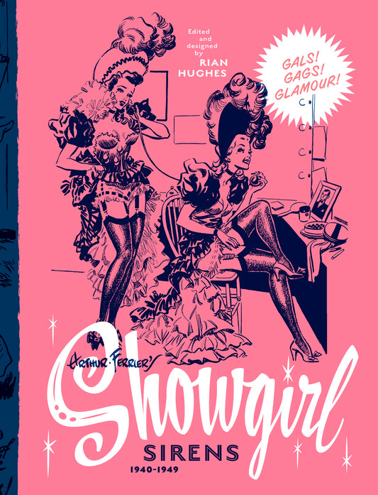 Arthur Ferrier’s Showgirl Sirens 1940-1949