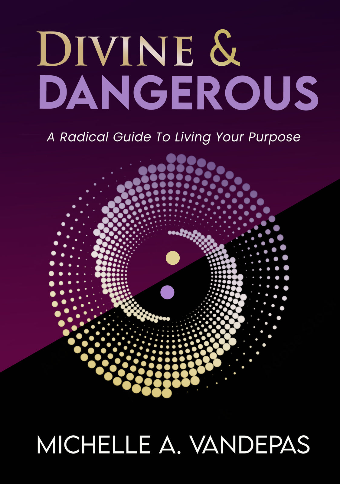 Divine and Dangerous