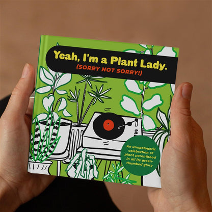 Yeah, I'm a Plant Lady (Sorry Not Sorry!)