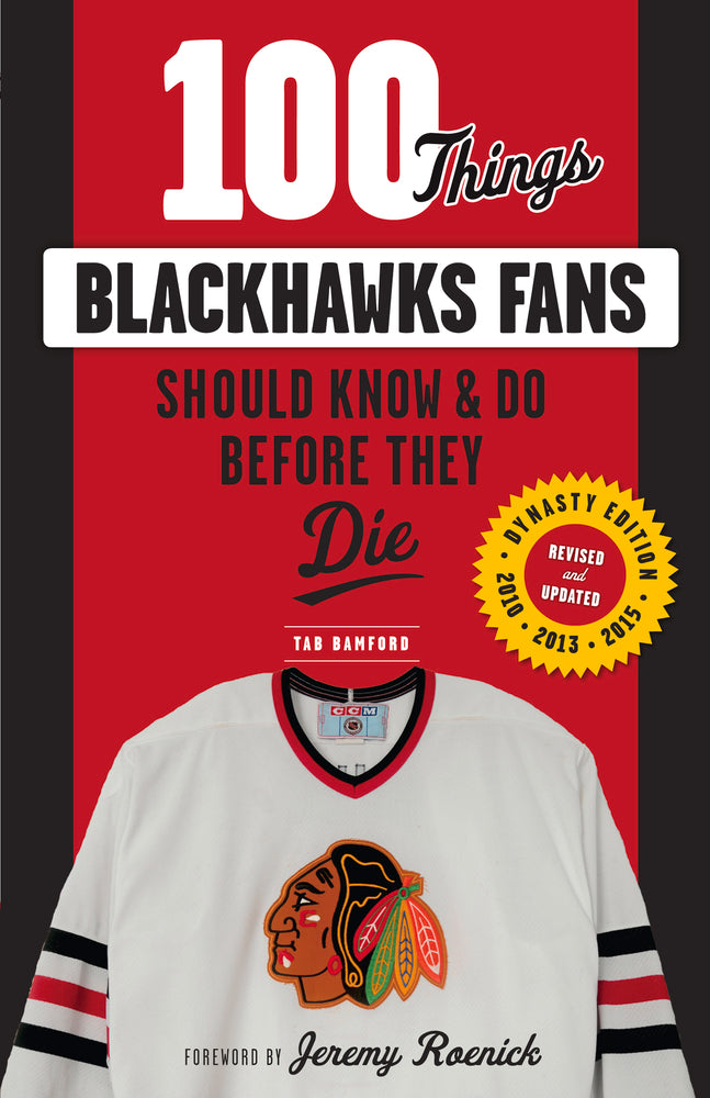 100 choses que les fans des Blackhawks devraient savoir et faire avant de mourir