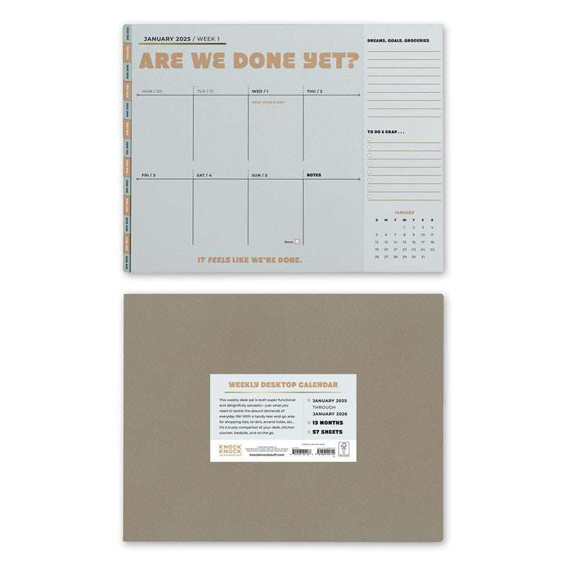 Are We Done Yet? Weekly Desktop Calendar