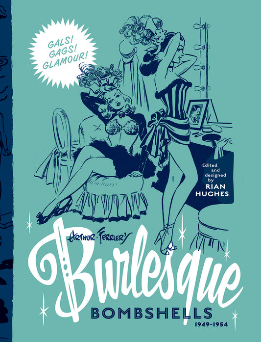 Arthur Ferrier’s Burlesque Bombshells 1949-1954