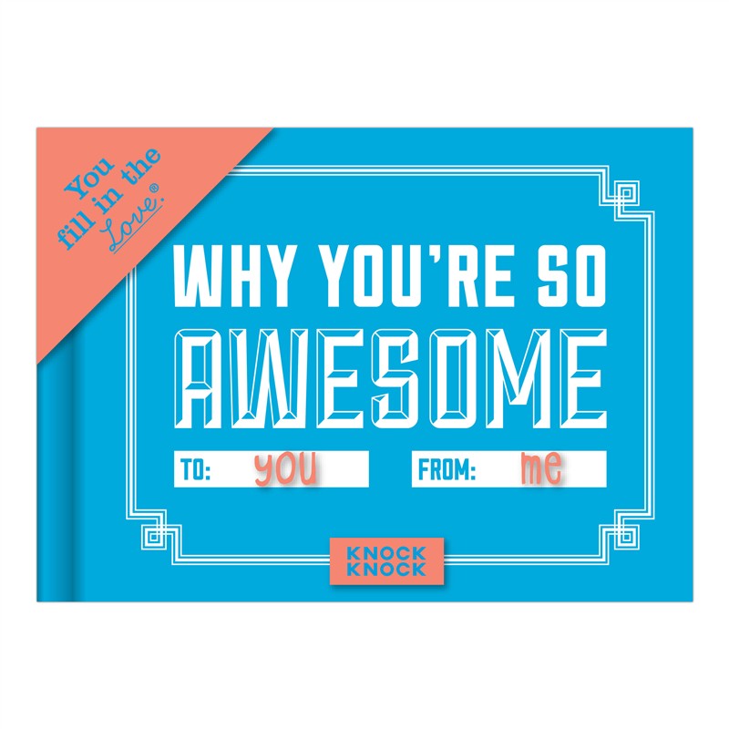Why You're So Awesome Fill in the Love Book