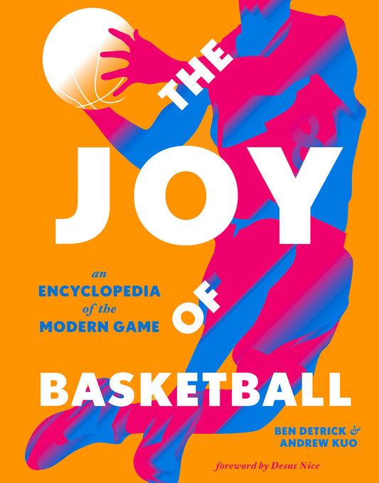 The Joy of Basketball