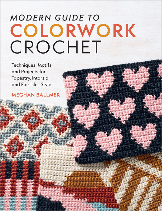 Modern Guide to Colorwork Crochet