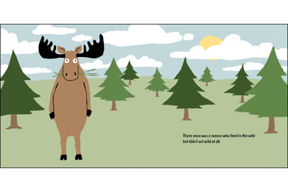 Making the Moose Out of Life