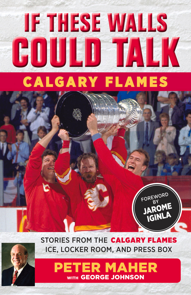 Si ces murs pouvaient parler : les Flames de Calgary