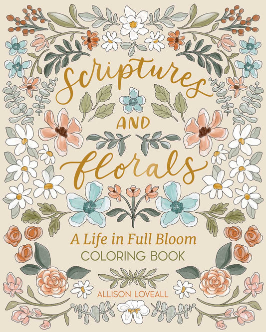 Scriptures and Florals: Life In Full Bloom