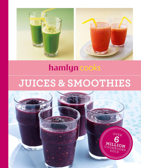 Hamlyn Cooks: Juices &amp; Smoothies