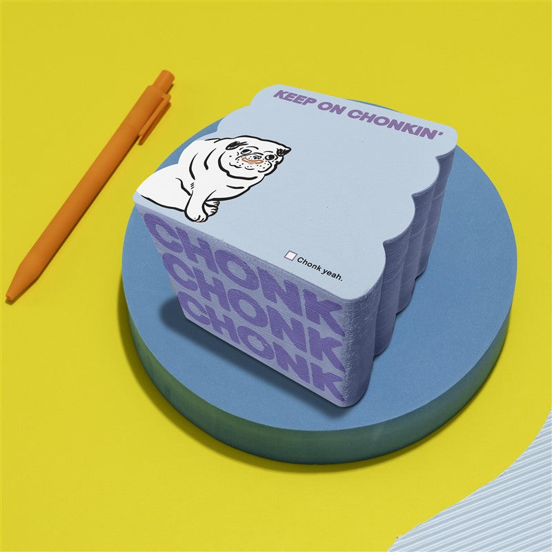 Keep On Chonkin’ Chonky Note