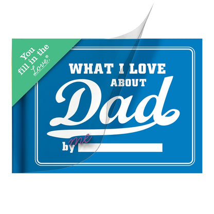 What I Love about Dad Fill in the Love Book