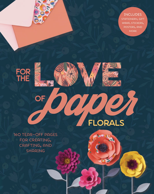 For the Love of Paper: Florals